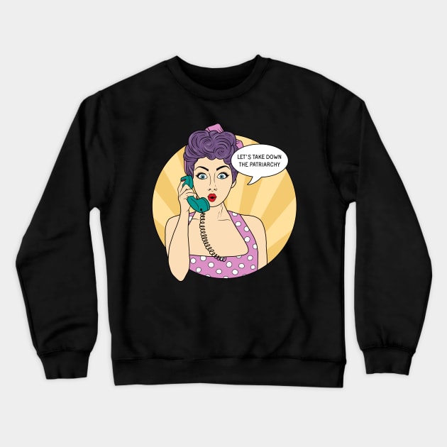 Smash the Patriarchy - Pop art Crewneck Sweatshirt by valentinahramov